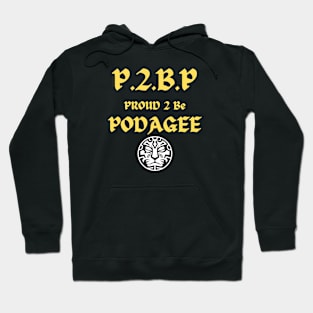 P.2.B.P: PROUD 2 BE PODAGEE Hoodie